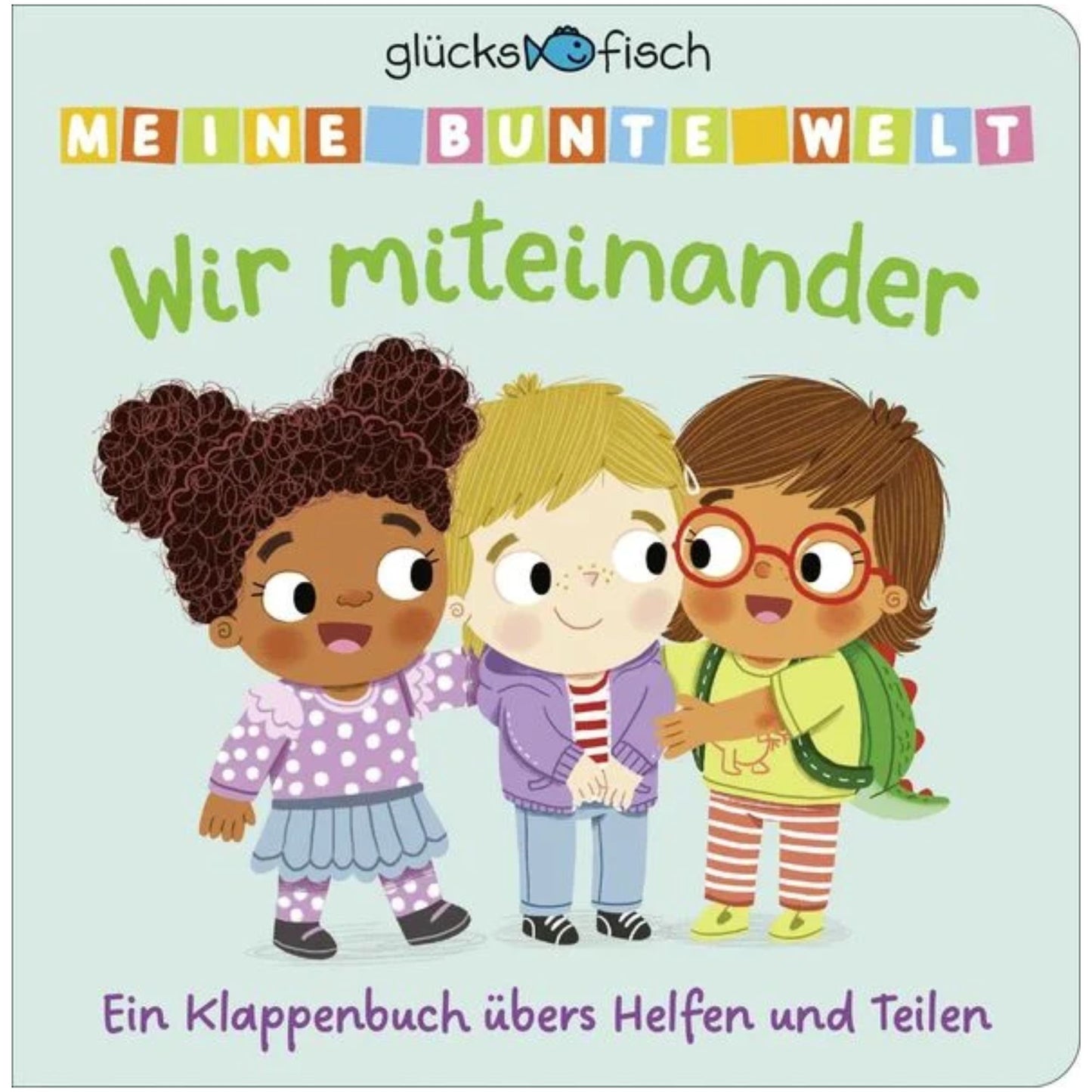 Glücksfisch: Meine bunte Welt: Wir miteinander (Hardcover)