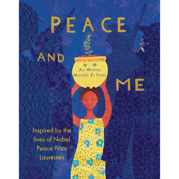 Midnight Blue Peace and Me: Inspired by the Lives of Nobel Peace Prize Laureates Hardcover – Picture Book